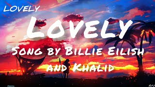 LOVELY SONG | BY BILLIE EILISH | AND KHALID|
