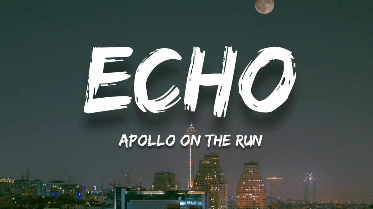 Watch Apollo On The Run - Echo (Lyrics) on YouTube Watch Apollo On The Run - Echo (Lyrics) on YouTube