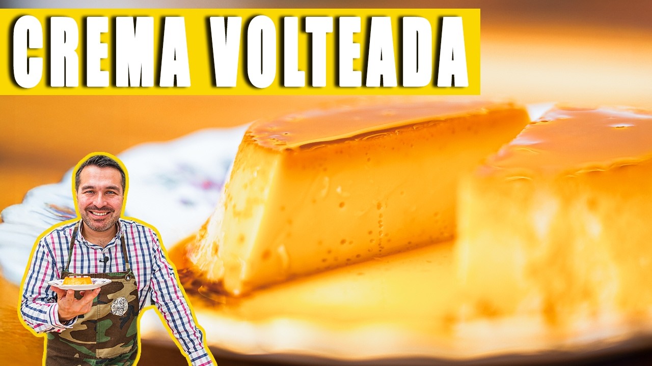 ¿CÓMO HACER UNA DELICIOSA CREMA VOLTEADA? | GIACOMO BOCCHIO
