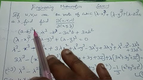 If u,v,w are the roots cubic (λ-x)³+(λ-y)³+(λ -z)³ =0 then find jacobian of uvw on xyz