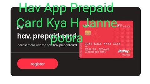 HaV app Prepaid card kya h janne poora is video main