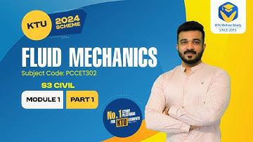 FLUID MECHANICS | FM | KTU 2024 SCHEME | S3 CIVIL | MODULE 1 FULL| KTU ONLINE STUDY - KOS APP