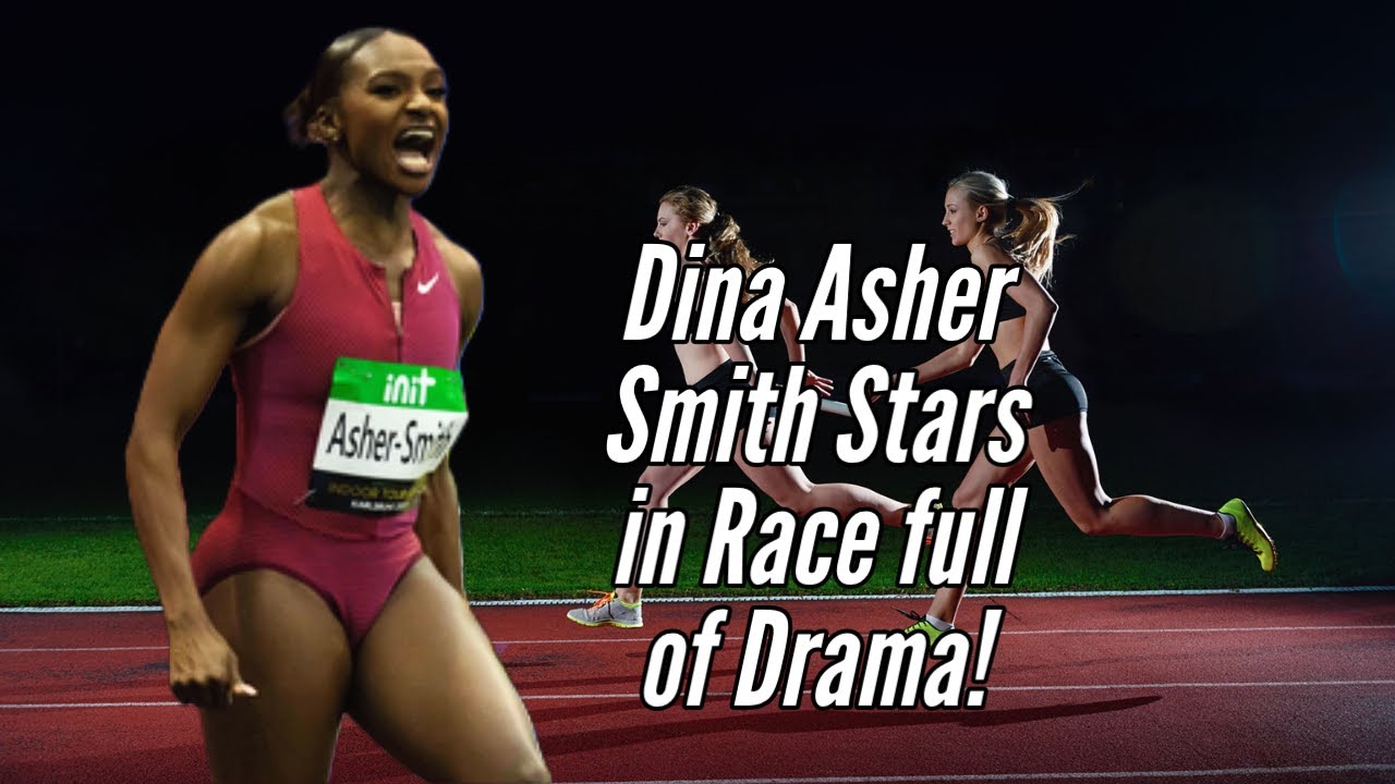 Dina Asher Smith Stars in Race Full of Drama, Belgrade Indoor Meeting