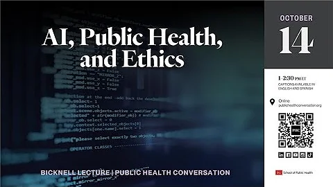 2025 Bicknell Lecture: AI, Public Health, and Ethics