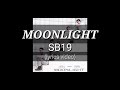 SB19 - MOONLIGHT (lyrics video) ft. Ian Asher and Terry Zhong