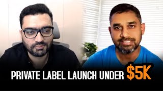 How to do Private Label Launch under $5K in UK Market - Building Your Own Brand