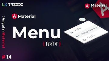 Menu in Angular Material  |  Uxtrendz (2021) [#14]