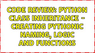 Celebrity Code Review: Python class inheritance - creating pythonic naming, logic and functions Wealth