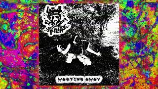 Saint Filth - Wasting Away