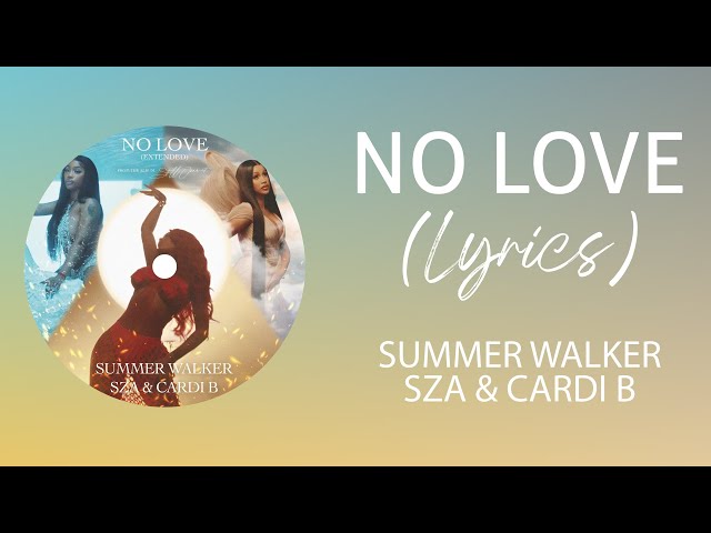 Summer Walker & SZA – No Love Lyrics