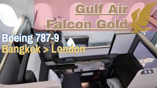 Gulf Airs Falcon Gold Business Class Boeing 787-9  Bangkok to London. BKK - SIN - BAH - LHR.