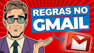 Como Criar Regras no Gmail e Mover E-mails Automaticamente