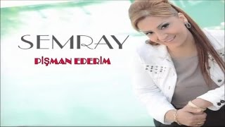 SEMRAY - PİŞMAN EDERİM Resimi