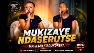 Mukizaye ndaserutse mpisemo ku gukorera