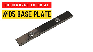 Solidworks Tutorial | Bench Vise Assembly | 05 - Base Plate