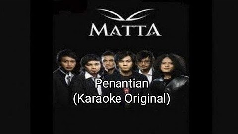[Karaoke Original] Matta Band - Penantian