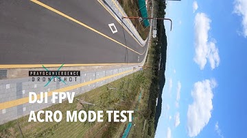 DRONESHOT FPV / DJI FPV ACRO MODE TEST