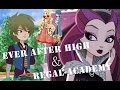 Ever After High & Regal Academy I Эвер Афтер Хай & Королевская академия