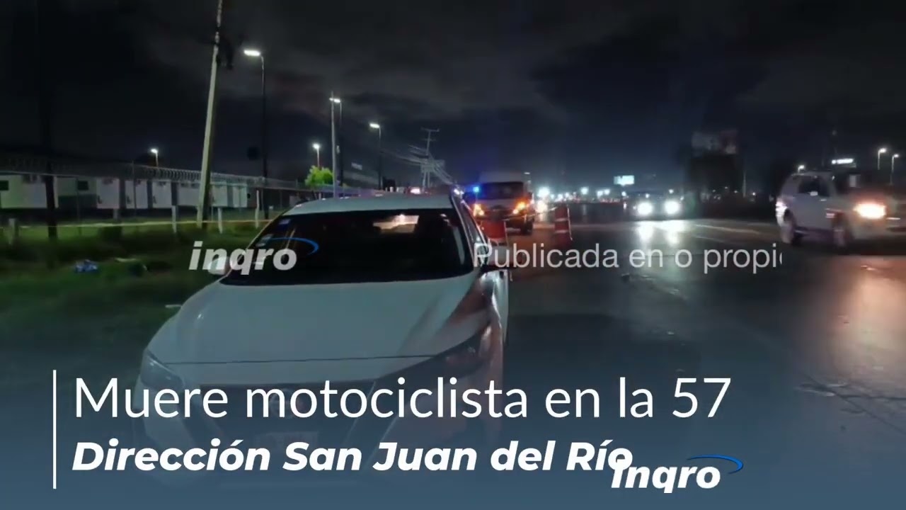 Motociclista pierde la vida en la 57 dirección SJR