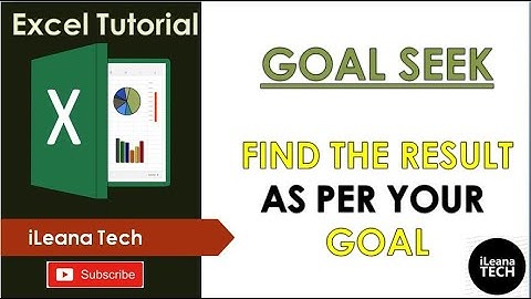 Goal Seek in Excel || Learn Excel || Excel Tutorial || iLeana Tech #exceltips #exceltutorial #excel