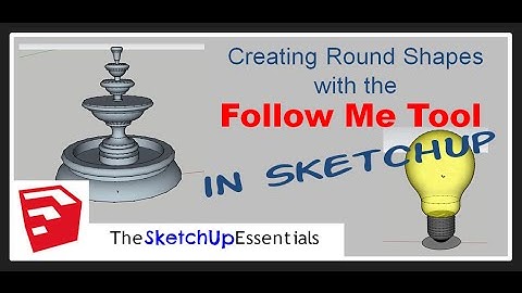 Creating Round Extrusions with the SketchUp Follow Me Tool - SketchUp Essentials #7
