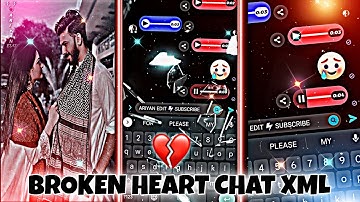 MESSENGER BROKEN HEART CHAT XML 🙂 XML PRESENT -MESSENGER CHAT LYRICS VIDEO -ALIGHT MOTION -TREND XML