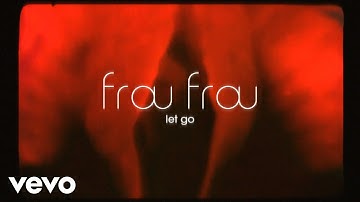 Frou Frou - Let Go (Lyric Video)