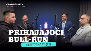 Prihajajoči bull run  KriptoKast (E1)