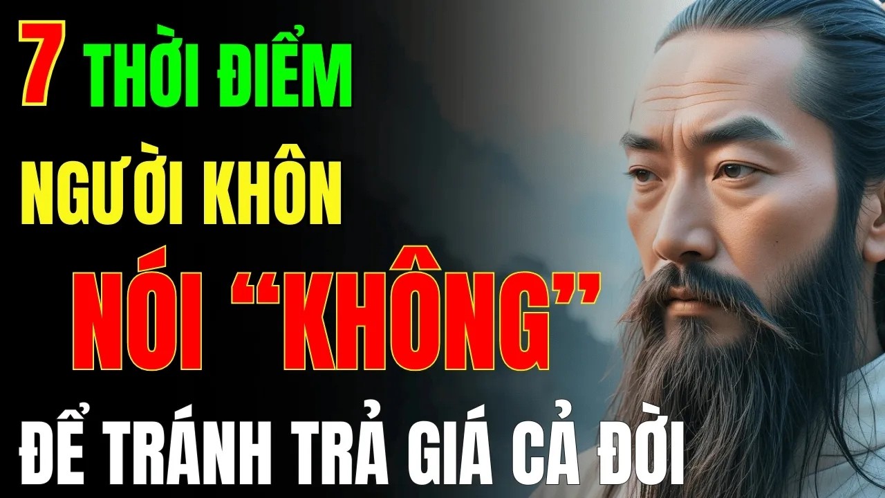 7 Thời Điểm Không Dám Nói Nói “Không”, Nhiều Người Trả Giá Cả Đời