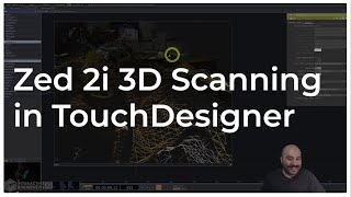 Zed 2i 3D Scanning in TouchDesigner - Tutorial