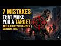 7 Mistakes That Make You a Target After Society Collapses | Survival Tips