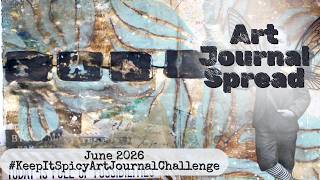 Art Journal Spread | June #KeepItSpicyArtJournalChallenge