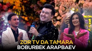 Boburbek Arapbaev  Zo'r Tv Da Tamara