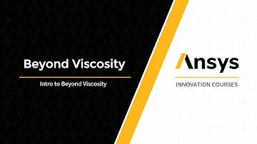 Beyond Viscosity Introduction — Lesson 1