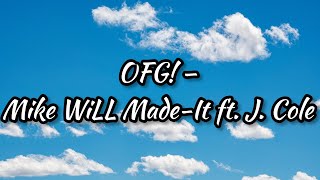 Ofg  Mike Will Madeit Ft J Cole s