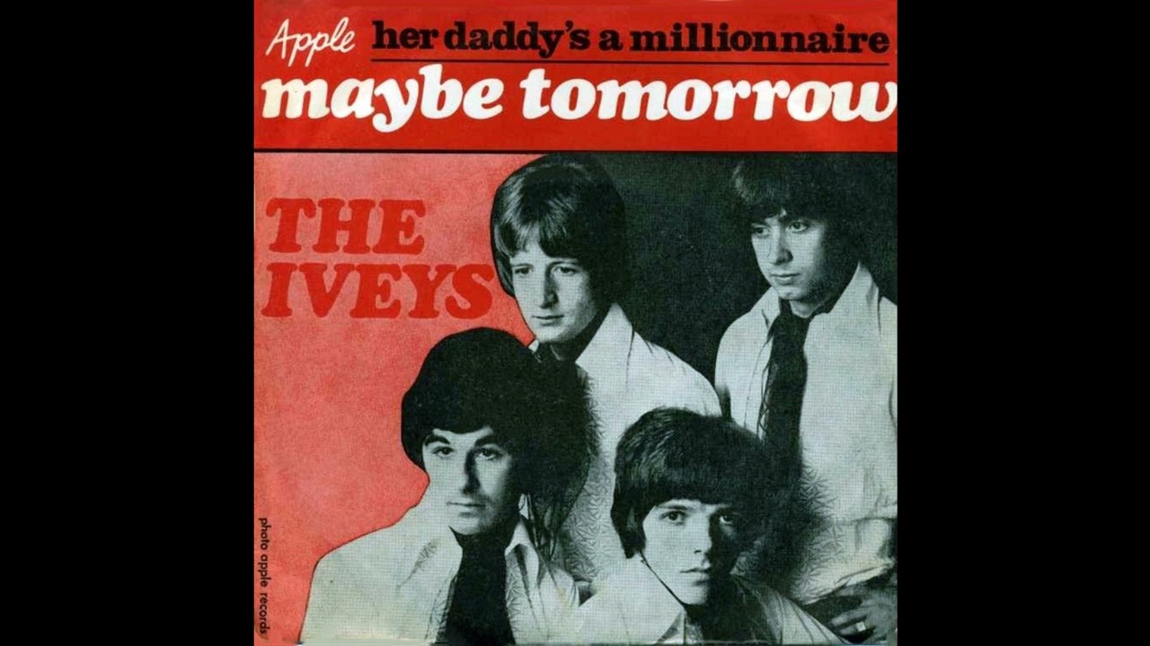 The Iveys - Maybe Tomorrow (1969 Stereo Mix) - YouTube