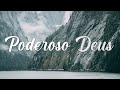 🎧 1 Hora de Música para Oração: PODEROSO DEUS - Piano Worship