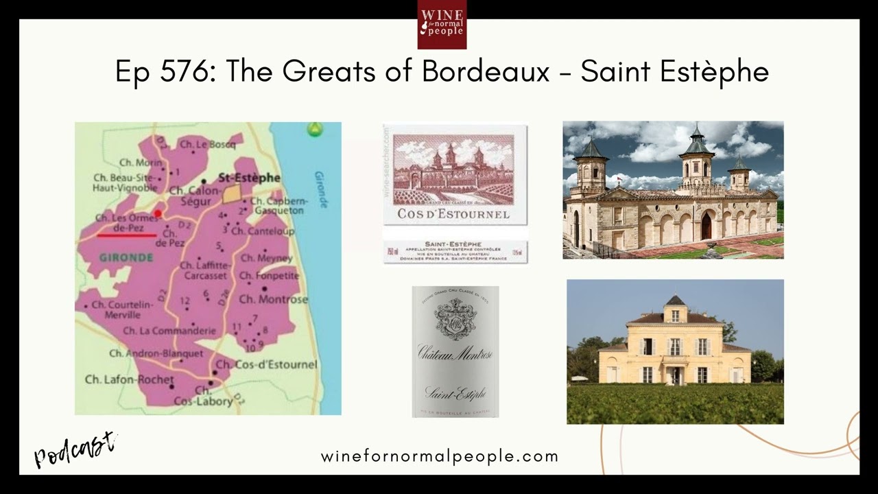 Ep 576: The Greats of Bordeaux Saint Estèphe