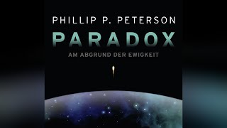 Phillip P. Peterson - Paradox, Am Abgrund der Ewigkeit 1/2