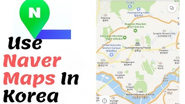 How to Use Naver Maps In South Korea - Stop Getting Lost in Korea