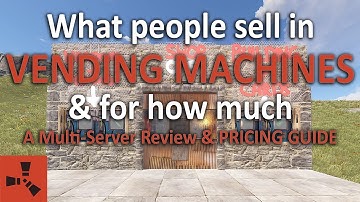 Vending Machine Pricing Guide (2021) - A review of hundreds of Vending Machines | Rust Guide