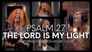 Psalm 27 - The Lord Is My Light (Gospel Choir Version) | Francesca LaRosa