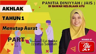 Menutup Aurat | Akhlak Tahun 1 | JAIS | Part 1