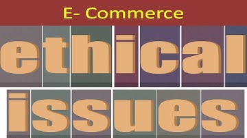 ethical issue of e commerce : what are the ethical issue of e commerce