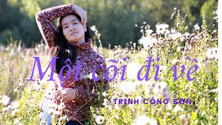 Một Cõi Đi Về | Trịnh Công Sơn | Khánh Ly | Cảnh Đẹp Nước Nga