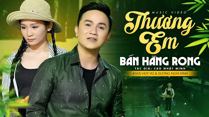 Thng Em Bn Hng Rong | Khu Huy V ft Dng Nghi nh | B...
