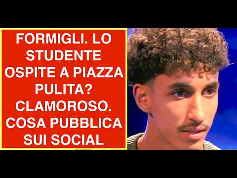 Video FORMIGLI. LO STUDENTE OSPITE A PIAZZA PULITA? CLAMOROSO. COSA PUBBLICA SUI SOCIAL