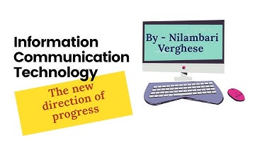INFORMATION AND COMMUNICATION TECHNOLOGY