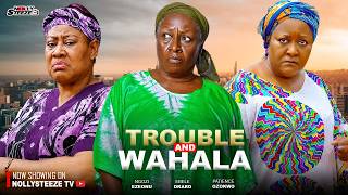 Information TROUBLE AND WAHALA |EBELE OKARO, NGOZI EZEONU, PATIENCE OZOKWO| Nigerian 2026 Latest Full Movies News