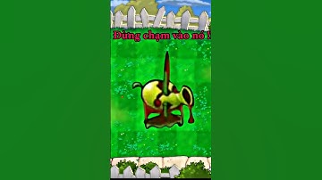 Đừng chạm vào cây pea này nếu bạn muốn sống !! #pvz #pvzmod